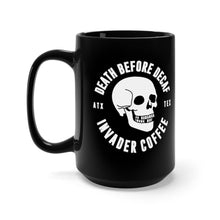 Load image into Gallery viewer, 15 oz Death Before Decaf Mug