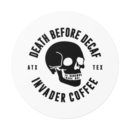 Death Before Decaf Sticker